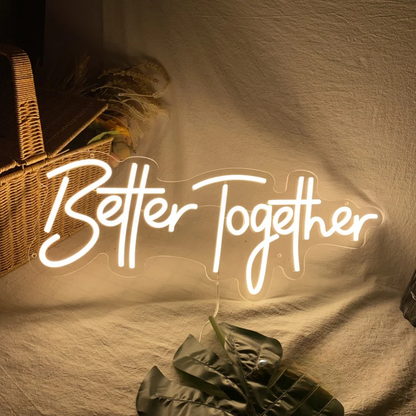 Better Together Neon Sign - Symbolize Your Connection