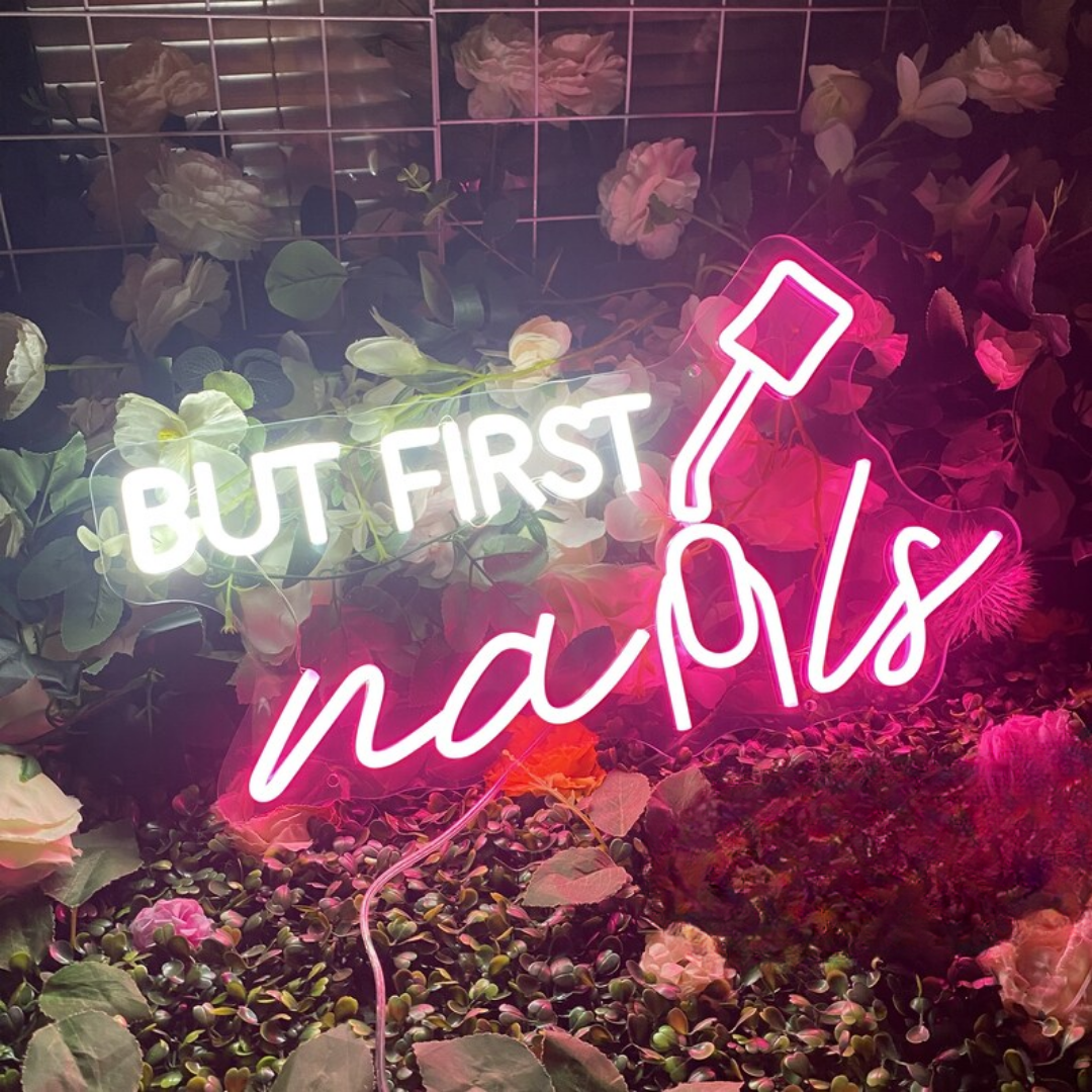 But First, Nails Neon Sign - A Glowing Symbol for Beauty Enthusiasts