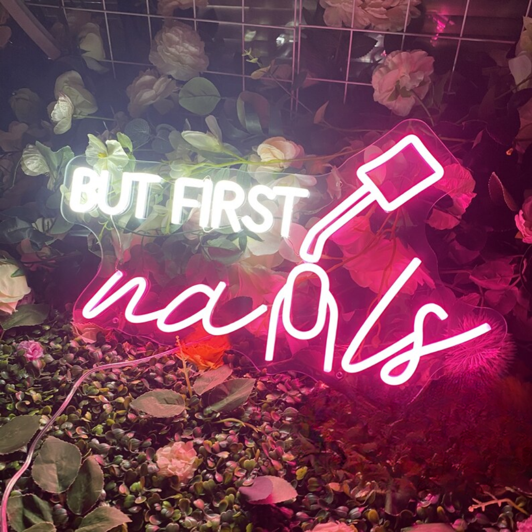 But First, Nails Neon Sign - A Glowing Symbol for Beauty Enthusiasts