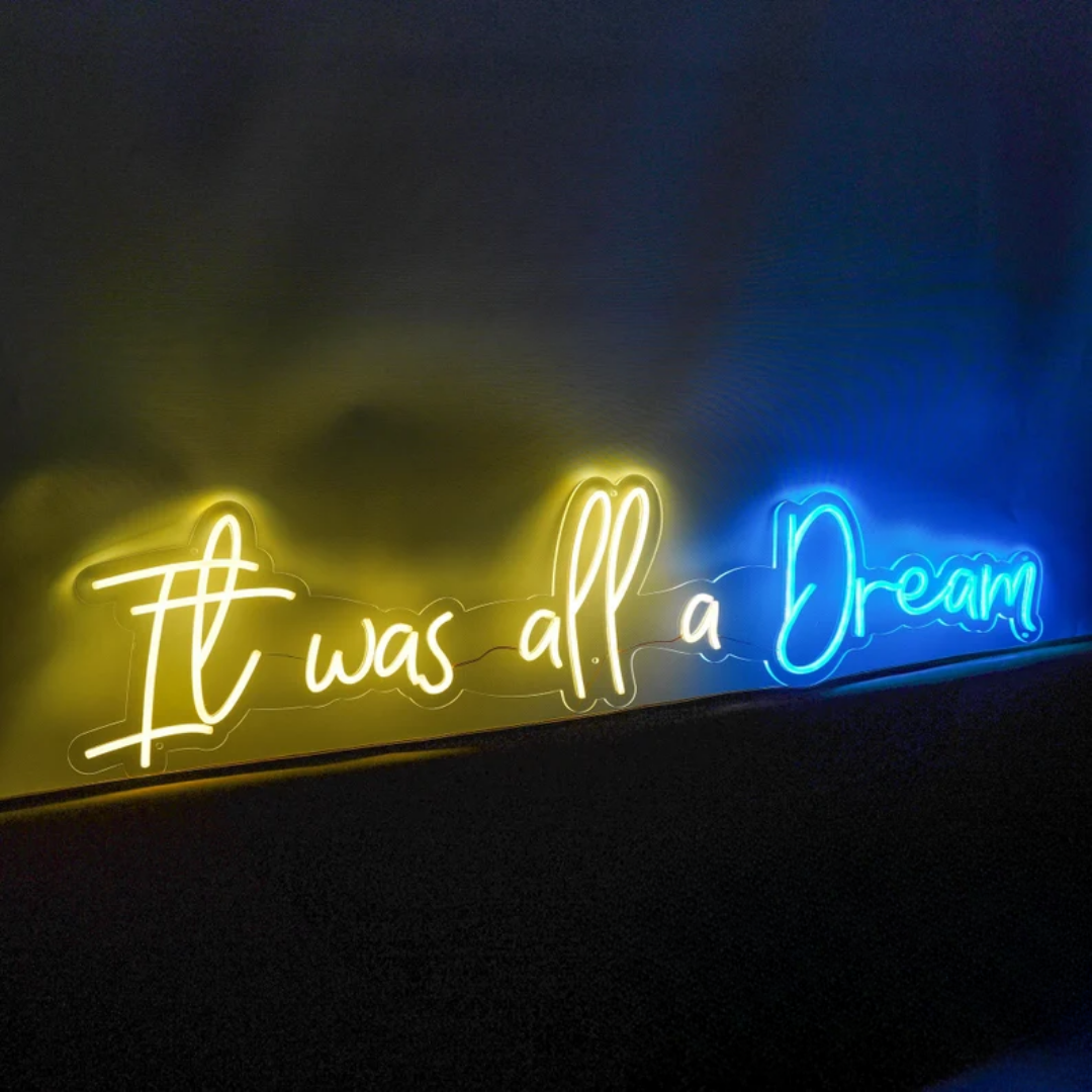 It Was All A Dream Neon Sign - Illuminate Your Space with Imaginative Vibes