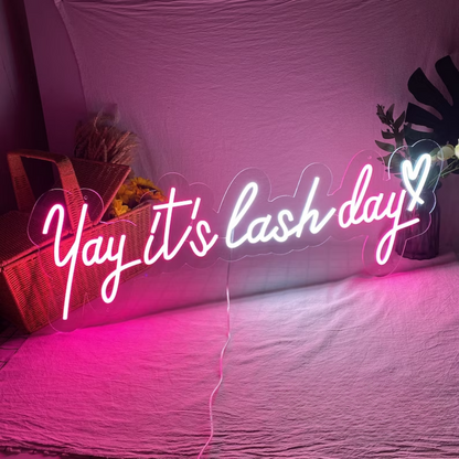 Yay, it's Lash Day Neon Sign - Celebrating Lashes
