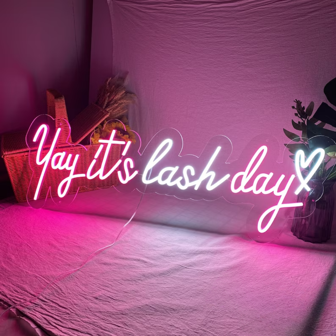 Yay, it's Lash Day Neon Sign - Celebrating Lashes