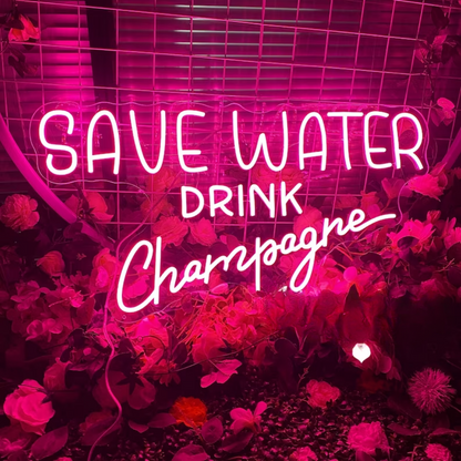 Save Water Drink Champagne Neon Sign - Sip & Sparkle